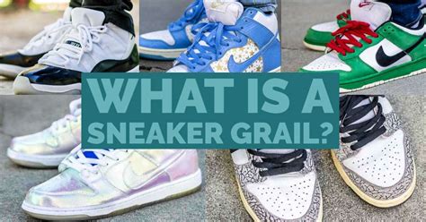 what is a grail sneaker.